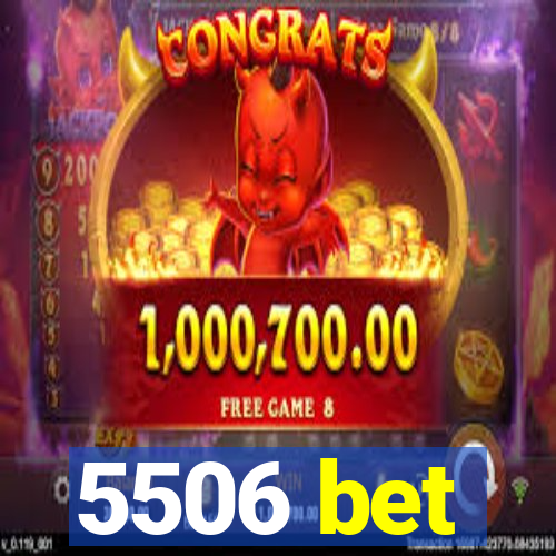 5506 bet